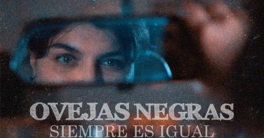 Ovejas Negras presenta el videoclip de “Siempre es igual” y refuerza su nueva etapa